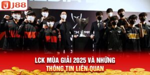 lck-mua-giai-2025-va-nhung-thong-tin-lien-quan